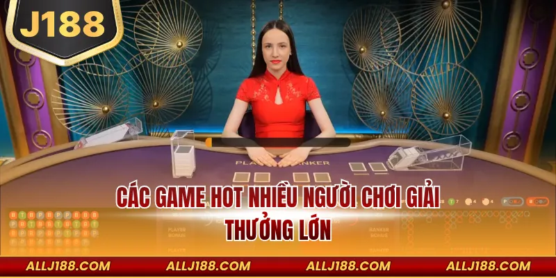 Các game hot nhiều người chơi giải thưởng lớn