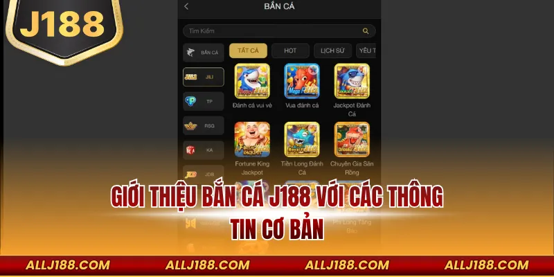 Giới thiệu bắn cá J188 với các thông tin cơ bản