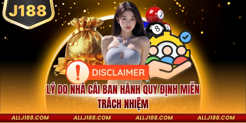 Lý do nhà cái ban hành quy định miễn trách nhiệm