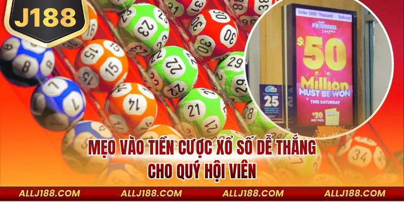 Mẹo vào tiền cược xổ số dễ thắng cho quý hội viên