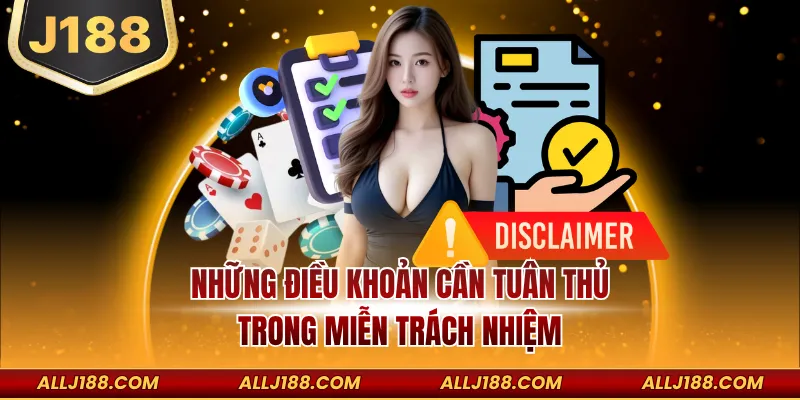 Những điều khoản cần tuân thủ trong miễn trách nhiệm