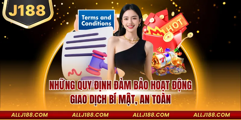 Những quy định đảm bảo hoạt động giao dịch bí mật, an toàn