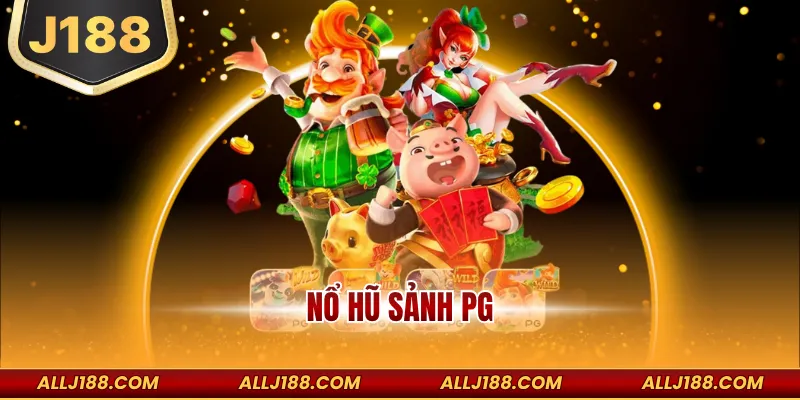 Nổ hũ sảnh pg
