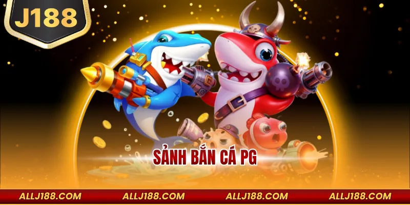 Sảnh bắn cá PG