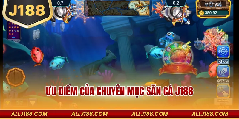 Ưu điểm của chuyên mục săn cá J188